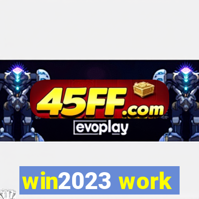win2023 work